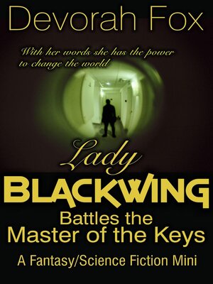 cover image of Lady Blackwing Battles the Master of the Keys, a Fantasy/Science Fiction Mini